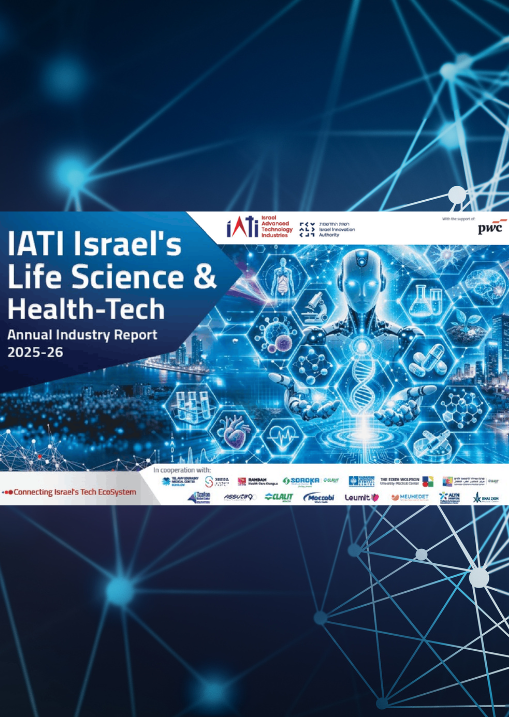 IATI Israel’s Life Science & Health-Tech Annual Industry Report 2025-26